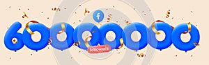 60M followers thank you Facebook 3d blue balloons and colorful confetti.
